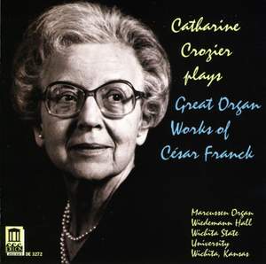 Catherine Crozier plays Great Organ Works of César Franck