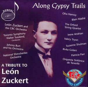 Along Gypsy Trails: A Tribute To León Zuckert
