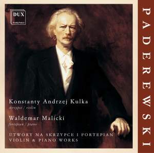 Paderewski - Piano & Violin Works