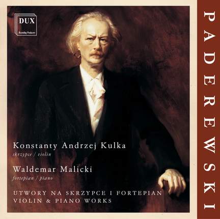 Paderewski - Piano & Violin Works