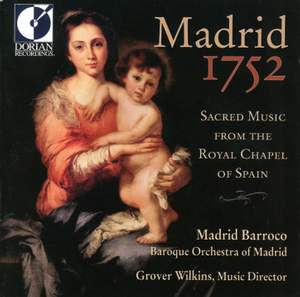 Madrid 1752: Sacred Music from the Royal Chapel of Spain