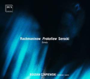 Rachmaninov, Prokofiev & Serocki - Piano Sonatas