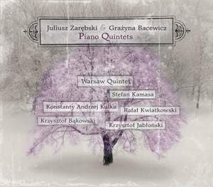 Zarebski & Bacewicz: Piano Quintets