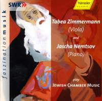 Tabea Zimmermann & Jascha Nemtsov play Jewish Chamber Music