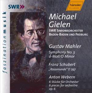 Mahler: Symphony No. 3, Schubert: Rosamunde & Webern: Six Pieces