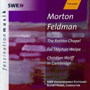 Feldman, M: Rothko Chapel, etc.