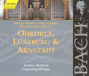 Bach: Organ Works - Ohrdruf, Lüneburg & Arnstadt