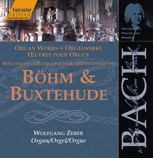 Bach: Organ Works - Influences of Böhm & Buxtehude