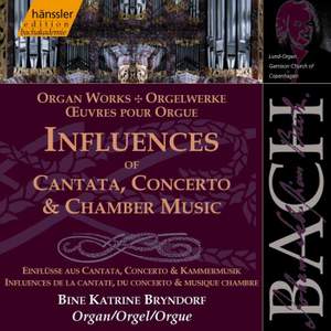 Bach: Influences Of Cantata, Concerto & Chamber Music