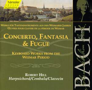 Bach: Concerto, Fantasia & Fugue
