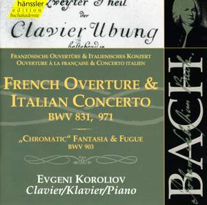 Bach, J S: French Overture in B minor, BWV831, etc.