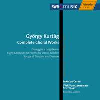 Kurtag: Complete Choral Works