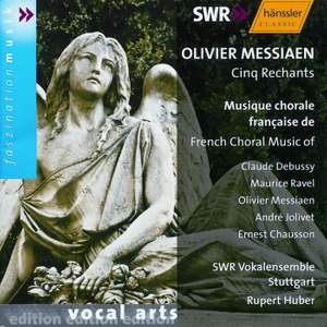 Messiaen: Cinq Rechants & other French choral works