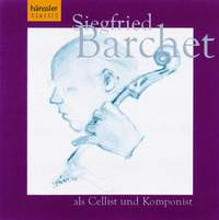 Siegfried Barchert:Cellist and Composer