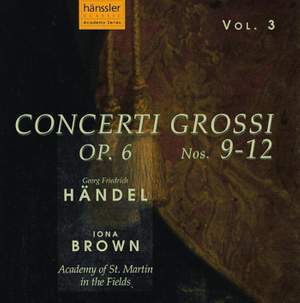 Handel: Concerti Grossi, Op.6 (Vol. 3)