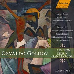 Golijov: La Pasion Segun San Marcos (St. Mark Passion)