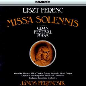 Liszt: Missa Solemnis (Gran Festival Mass), S. 9