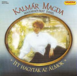 Kalmar Magda: Itt Hagytak Az Almok