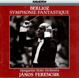 Berlioz: Symphonie fantastique, Op. 14