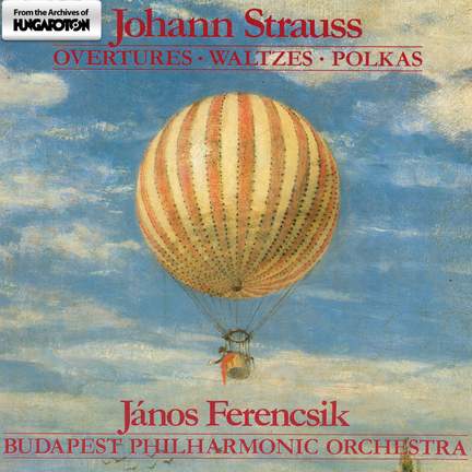 Strauss, Johann: Overtures, Waltzes, Polkas