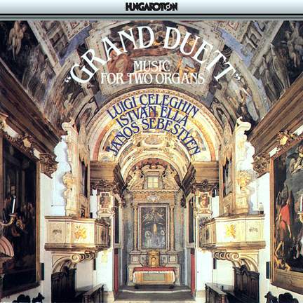 Grand Duet - Music for Two Organs