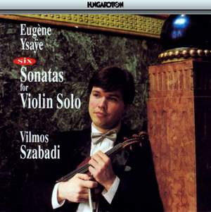 Ysaÿe: Six Sonatas for solo violin Op. 27