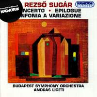 Sugár, R: Concerto for Orchestra, in memoriam Béla Bartók, etc.
