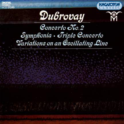 Dubrovay: Symphonia, etc.