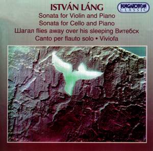 István Láng: Violin Sonata, Cello Sonata & other chamber music