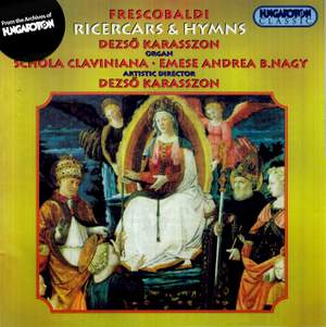 Frescobaldi: Ricercars & Hymns