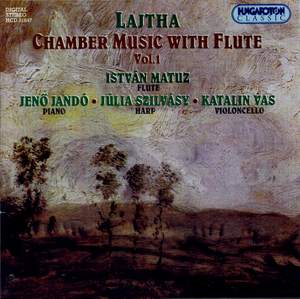 László Lajtha: Chamber Music with Flute, Volume 1
