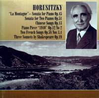 Horusitzky: Piano Sonata, Sonata for two pianos, Songs to Chinese Poems & other piano works
