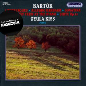 Bartók: Three Burlesques, Op. 8c, Sz. 47, BB55, etc.