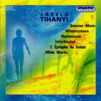 Laszlo Tihanyi: Summer Music, Winterszenen & other works