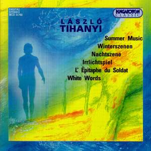 Laszlo Tihanyi: Summer Music, Winterszenen & other works