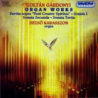 Zoltán Gárdonyi: Organ Works
