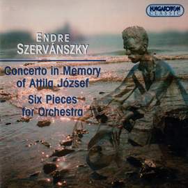 Szervánszky: Concerto in Memory of Attila József, etc.