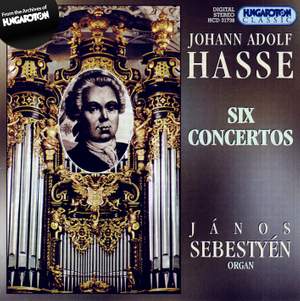 Hasse: Six Organ Concertos