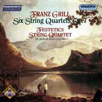 Grill, Franz: Six String Quartets