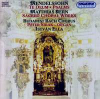 Felix Mendelssohn & Matthias Kern: Sacred Choral Works