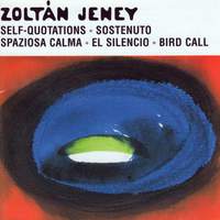 Zoltan Jeney: Self-Quotations, Sostenuto & other works