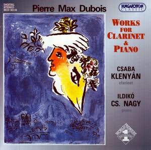Pierre Max Dubois: Works for Clarinet & Piano