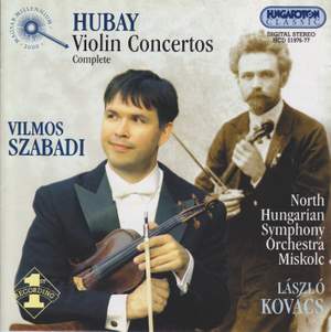 Jeno Hubay: Complete Violin Concertos