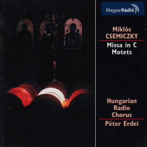 Miklós Csemiczky: Missa in C & Motets