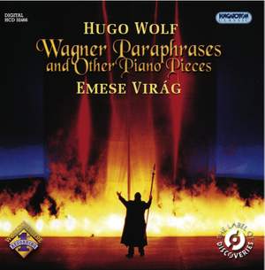 Hugo Wolf: Wagner Paraphrases and other Piano Pieces