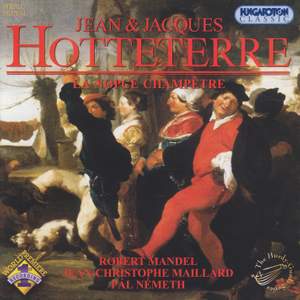 Hotteterre, Jean & Jacques-Martin: Suites, Sonatas and Other Pieces