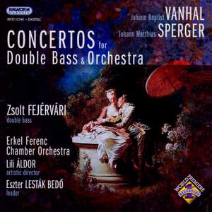 Vanhal & Sperger: Double Bass Concertos