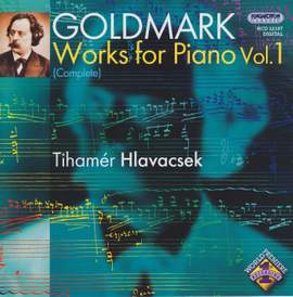 Goldmark: Works for Piano Vol. 1
