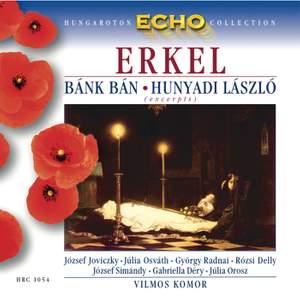 Erkel: Highlights from Bánk Bán & Hunyadi László