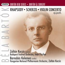 Bartók: Rhapsody, Scherzo & Violin Concertos No. 1